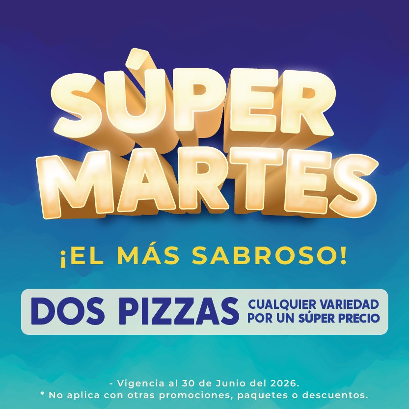 2 Pizzas por un Super Precio, Super Martes